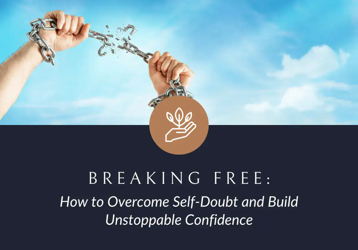 Breaking Free From Self-Doubt